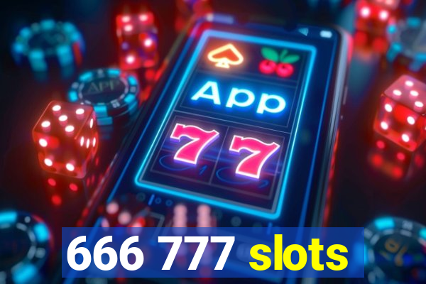 666 777 slots